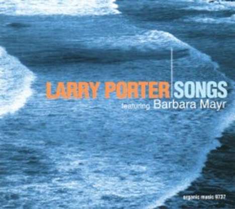 Larry Porter: Songs Feat. Barbara Mayr, CD