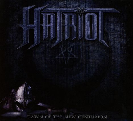 Hatriot: Dawn Of The New Centurion (Limited Edition), CD