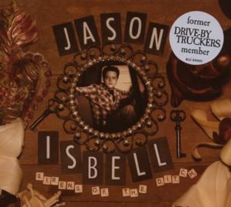 Jason Isbell: Sirens Of The Ditch, CD