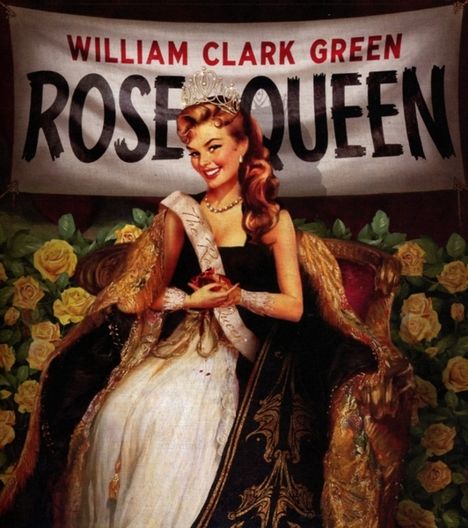 William Clark Green: Rose Queen, CD