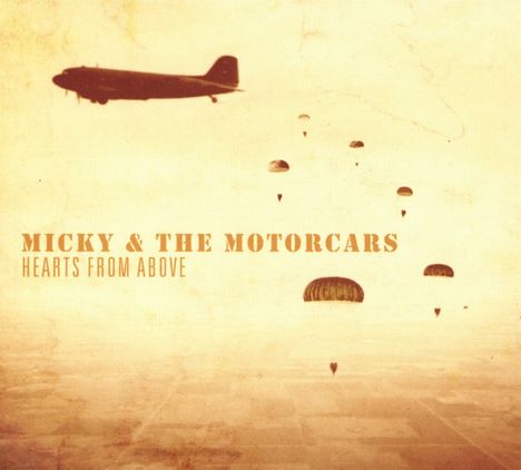 Micky &amp; The Motorcars: Hearts From Above, CD