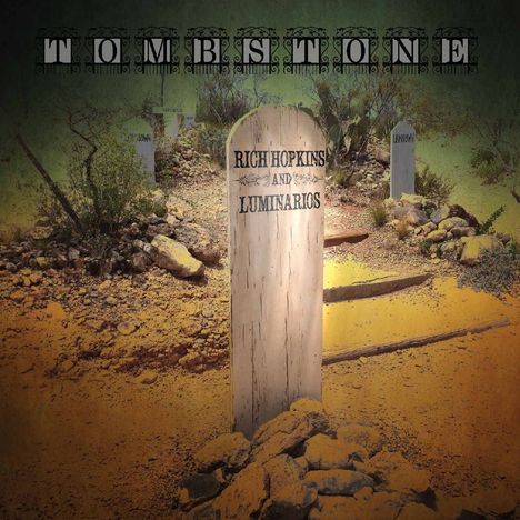 Rich Hopkins &amp; Luminarios: Tombstone, CD