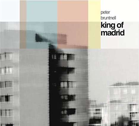 Peter Bruntnell: King Of Madrid, CD