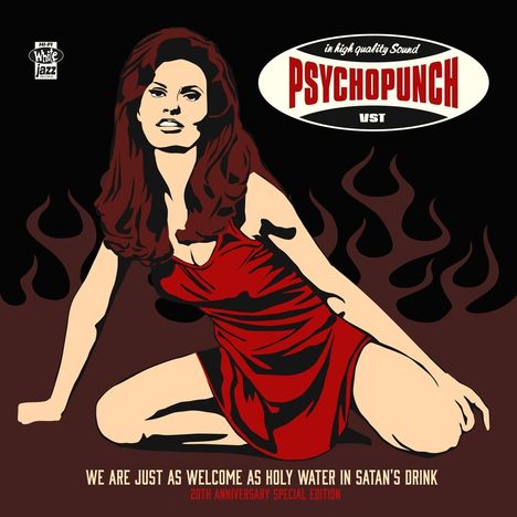 Psychopunch: We Are Just Welcome As Holy Water In Satan’s Drink (20th-Anniversary-Edition), 2 CDs