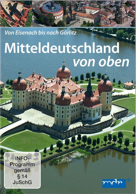 Mitteldeutschland von oben: Von Eisenach bis nach Görlitz, DVD