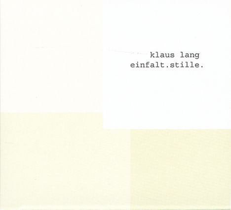 Klaus Lang (geb. 1971): Einfalt.Stille, CD