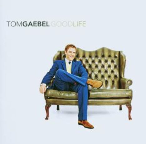 Tom Gaebel: Good Life, CD