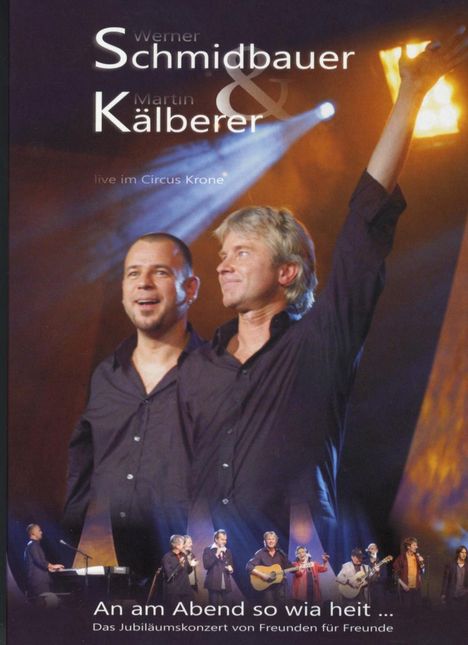 Schmidbauer &amp; Kälberer: An am Abend so wia heit: Live im Circus Krone 2007, 2 DVDs