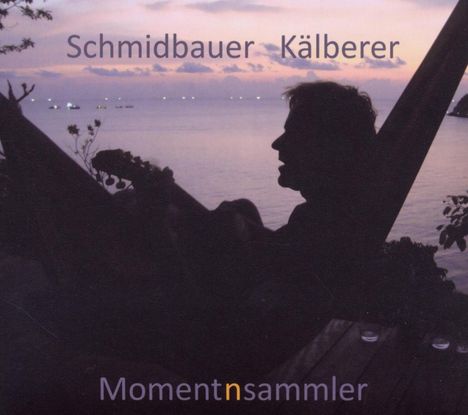 Schmidbauer &amp; Kälberer: Momentnsammler, CD