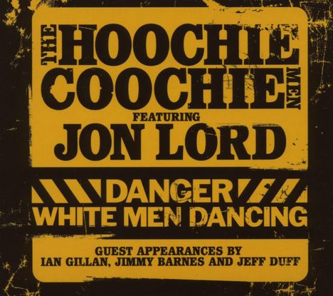 Jon Lord &amp; The Hoochie Coochie Men: Danger: White Men Dancing, 1 CD und 1 DVD