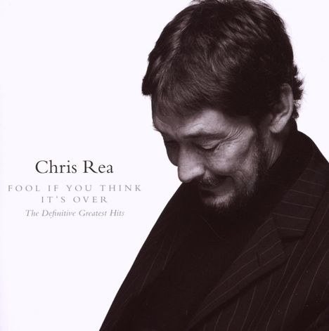 Chris Rea: Fool If You Think It's Over: The Definitive Greatest Hits, CD