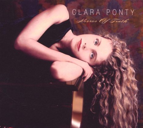 Clara Ponty (geb. 1968): Mirror Of Truth, CD