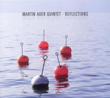 Martin Auer (geb. 1976): Reflections, CD