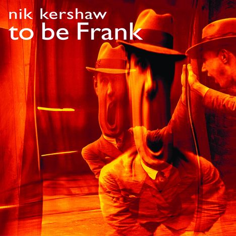 Nik Kershaw: To Be Frank, CD