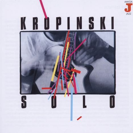 Uwe Kropinski (geb. 1952): Solo, CD