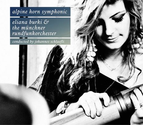 Eliana Burki - Alpine Horn Symphonic, CD