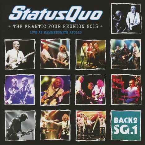 Status Quo: Back 2 SQ.1 - The Frantic Four Reunion 2013 : Live At Hammersmith Apollo 2013, 2 CDs