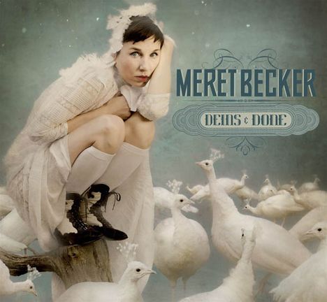 Meret Becker: Deins &amp; Done, CD