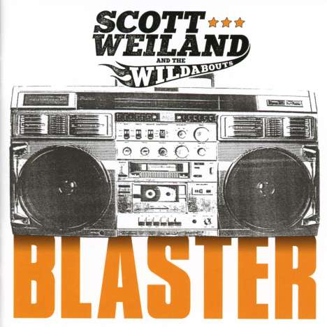 Scott Weiland &amp; The Wildabouts: Blaster, CD