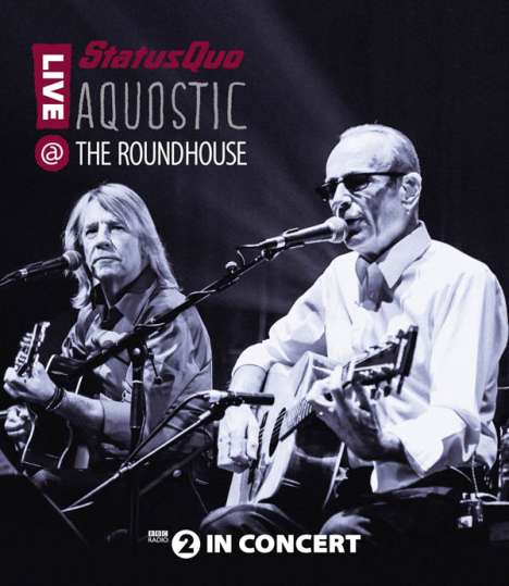 Status Quo: Aquostic! Live At The Roundhouse, Blu-ray Disc