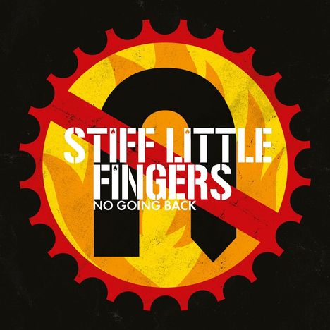 Stiff Little Fingers: No Going Back (Reissue 2017), 2 CDs