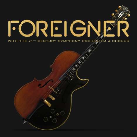 Foreigner: With The 21st Century Symphony Orchestra &amp; Chorus (180g) (Limited Edition), 2 LPs und 1 DVD