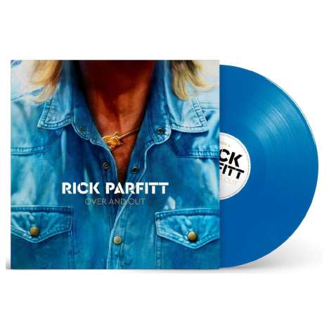 Rick Parfitt: Over And Out (Limited Edition) (Blue Vinyl), 1 LP und 1 Single 7"