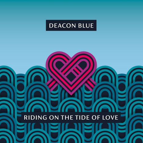 Deacon Blue: Riding On The Tide Of Love, CD