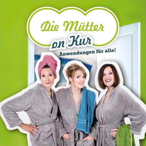 Die Mütter on Kur - Anwendungen für alle!, 2 CDs