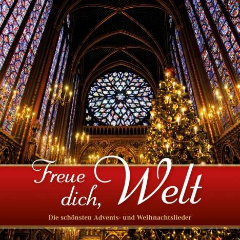 Freue dich, Welt: Die schönsten Advents- und Weihnachtslieder, 2 CDs