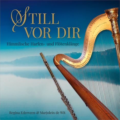 Regina Ederveen &amp; Marjolein De Wit: Still vor dir, CD
