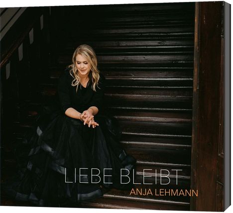 Anja Lehmann: Liebe bleibt, CD