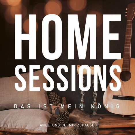Home Sessions: Das ist mein König, CD