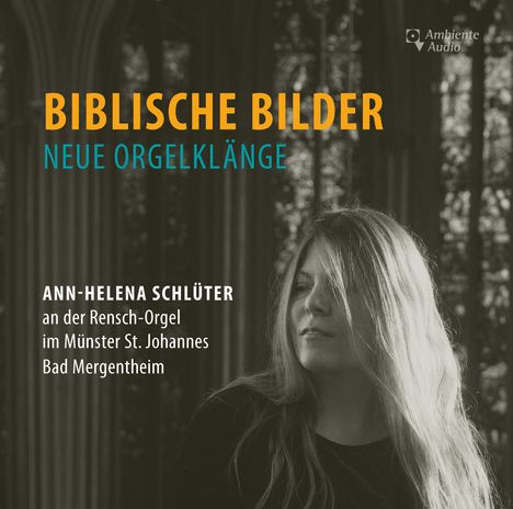 Ann-Helena Schlüter - Biblische Bilder (Neue Orgelklänge), CD