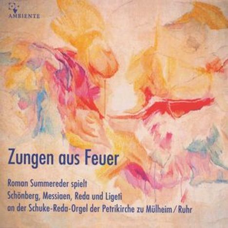 Roman Summereder - Zungen aus Feuer, CD