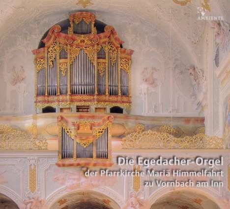 Die Egedacher-Orgel Mariä Himmelfahrt zu Vornbach am Inn, CD