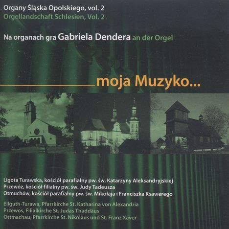 Orgellandschaft Schlesien Vol.2 - Moja Muzyko, CD