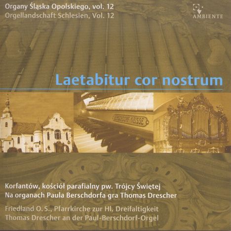 Orgellandschaft Schlesien Vol.12 - Laetabitur cor nostrum, CD