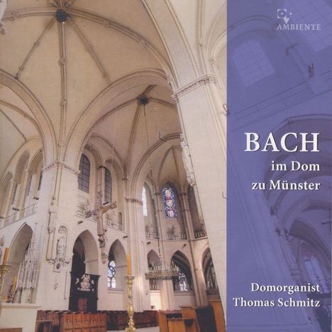 Thomas Schmitz - Bach im Dom zu Münster, CD