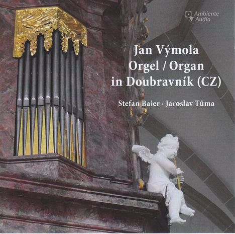 Stefan Baier &amp; Jaroslav Tuma - Orgel in Doubravnik (CZ), CD