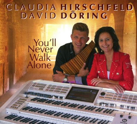 Claudia Hirschfeld &amp; David Döring: You'll Never Walk Alone, CD