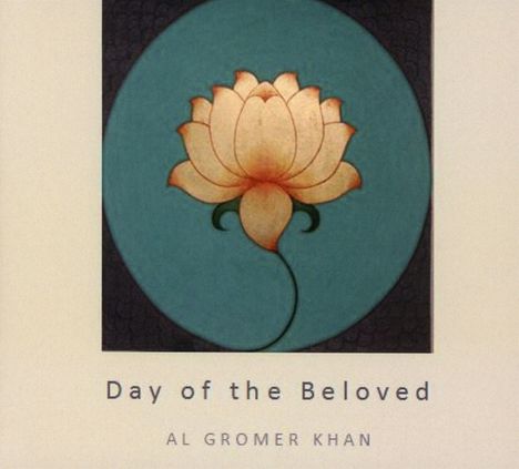 Al Gromer Khan: Day Of The Beloved, CD