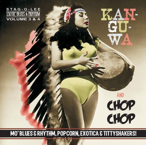 Kan-Gu-Wa / Chop Chop (Exotic Blues &amp; Rhythm Vol.3 &amp; 4), CD
