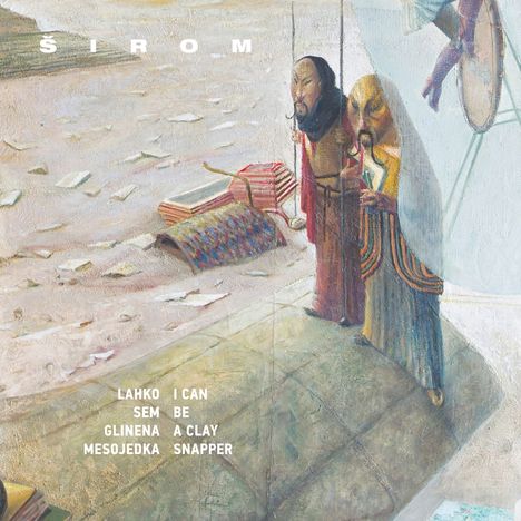 Širom: I Can Be A Clay Snapper, CD