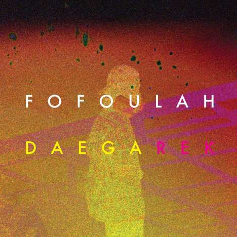 Fofoulah: Daega Rek, CD