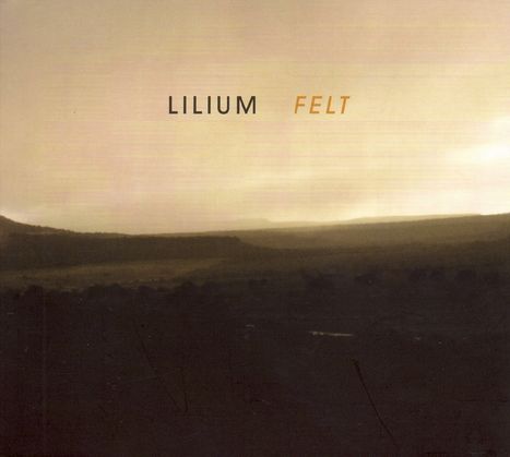 Lilium: Felt, LP