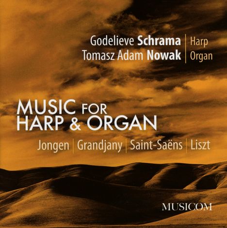 Godelieve Schrama &amp; Tomasz Adam Nowak - Music for Harp &amp; Organ, CD