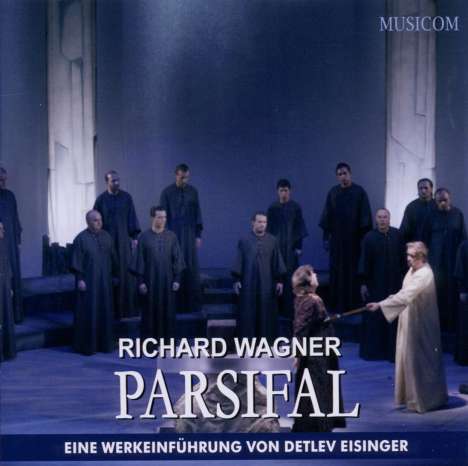 Richard Wagner: Parsifal (Eine Werkeinführung), 2 CDs
