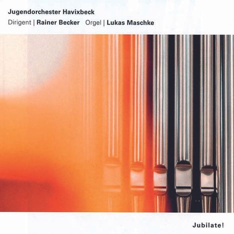 Jugendorchester Havixbeck - Jubilate! (Werke für Blasorchester &amp; Orgel), CD