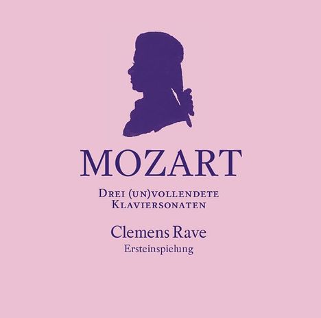 Wolfgang Amadeus Mozart (1756-1791): Drei (un)vollendete Klaviersonaten (nach erhaltenen Fragmenten ergänzt von Winfried Michel), CD